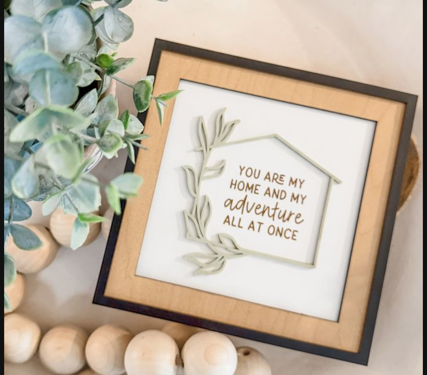 "You Are My Home & Adventure" Wooden Framed Sign – Handcrafted, Layered & Heartfelt