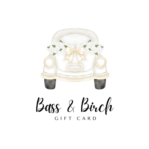 Bass & Birch Digital Gift Card β The Perfect Personalized Gift!